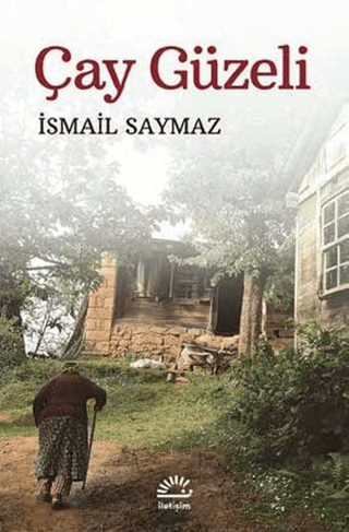 Çay Güzeli, İsmail Saymaz