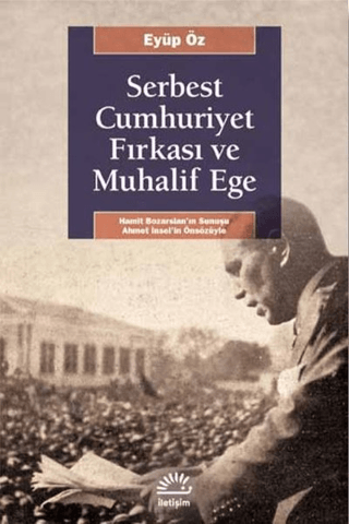 İletişim Yayınevi, Serbest Cumhuriyet Fırkası ve Muhalif Ege, Eyüp Öz