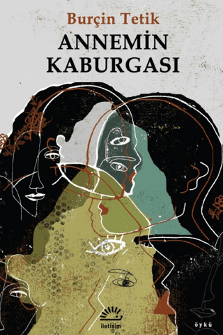 Annemin Kaburgası, Burçin Tetik, İletişim Yayınevi
