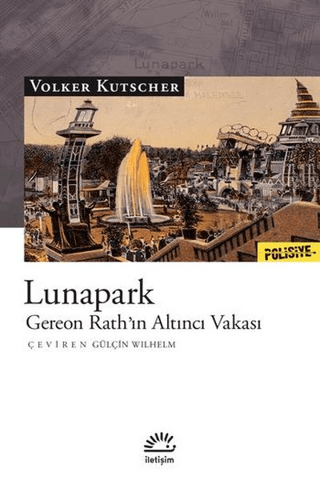 Lunapark - Gereon Rath’ın Altıncı Vakası, Volker Kutscher, İletişim Yayınevi