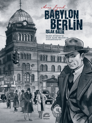Babylon Berlin - Islak Balık, Arne Jysch, İletişim Yayınevi