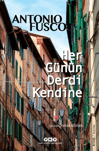 Yapı Kredi Yayınları, Her Günün Derdi Kendine, Antonio Fusco