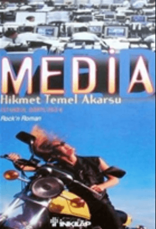 Media İstanbul Dörtlüsü 4 Rock’n Roman, Hikmet Temel Akarsu