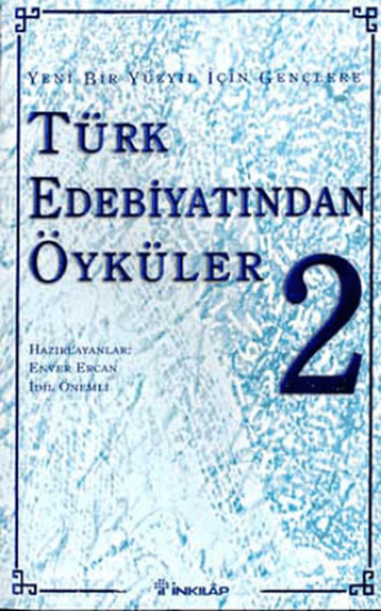 Türk Edebiyatından Öyküler 2 - Yeni Bir Yüzyıl İçin Gençlere, Derleme