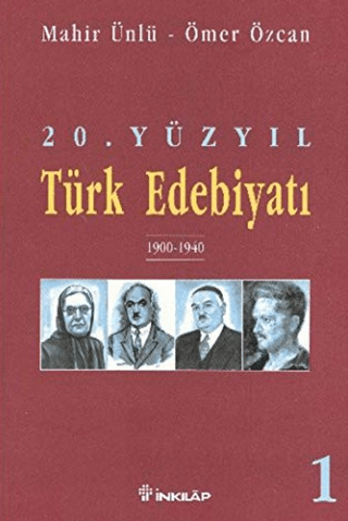 20. Yüzyıl Türk Edebiyatı 1 1900-1940, Mahir Ünlü , Ömer Özcan
