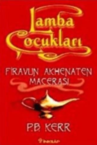 Lamba Çocukları 1 Firavun Akhenaten Macerası, P. B. Kerr