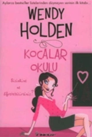 Kocalar Okulu, Wendy Holden