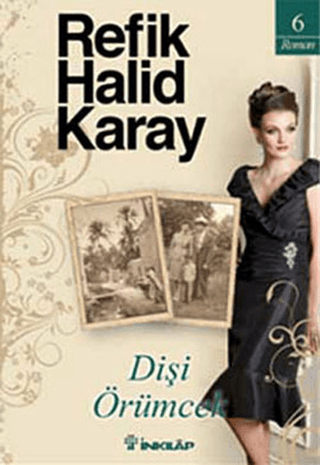 İnkılap Kitabevi, Dişi Örümcek, Refik Halid Karay