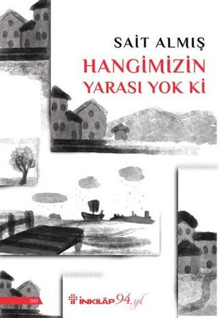 İnkılap Kitabevi, Hangimizin Yarası Yok Ki, Sait Almış