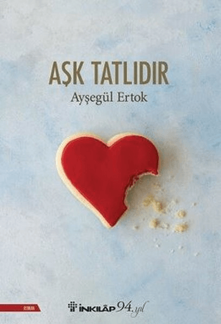 İnkılap Kitabevi, Aşk Tatlıdır, Ayşegül Ertok
