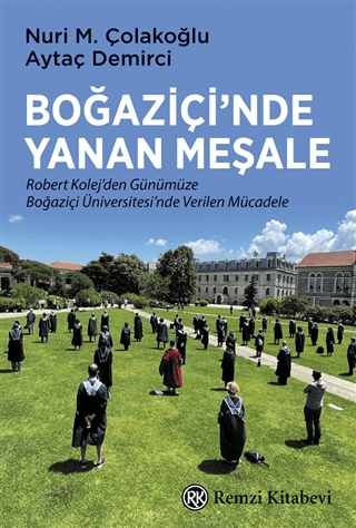 Remzi Kitabevi, Boğaziçi’nde Yanan Meşale, Nuri M. Çolakoğlu