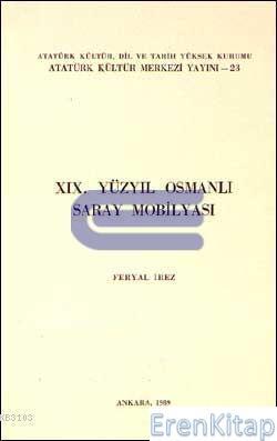 Atatürk Kültür Merkezi Yayınları, 19. Yüzyıl Osmanlı Saray Mobilyası, Feryal İrez