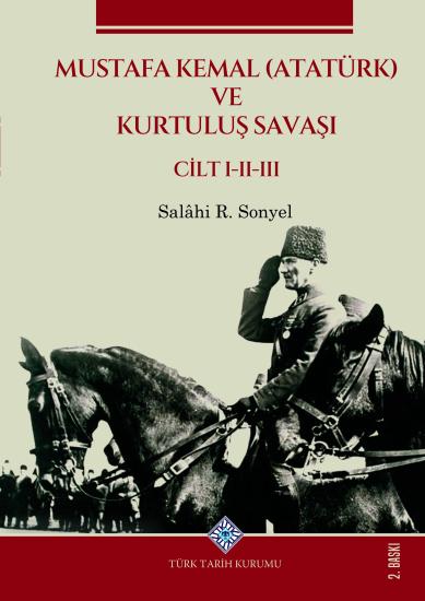 Salâhi R. Sonyel, ISBN: 978-975-16-2011-8FİZİKSEL: Taslama Kapak Kuşe Kağıt 2237 SayfaDİL: TürkçeBASKI YILI: 2024BASKI SAYISI: 2.BaskıKATEGORİ: Atatürk