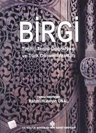 Kültür ve Turizm Bakanlığı Yayınları, Birgi (Tarihi, Tarihî Coğrafyası ve Türk Dönemi Anıtları), Rahmi Hüseyin Ünal