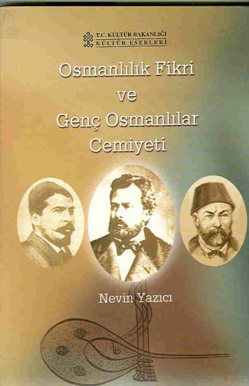 Kültür ve Turizm Bakanlığı Yayınları, Osmanlılık Fikri ve Genç Osmanlılar Cemiyeti, Nevin Yazıcı