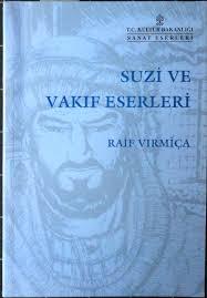 Kültür ve Turizm Bakanlığı Yayınları, Suzi ve Vakıf Eserleri, Raif Vırmiça