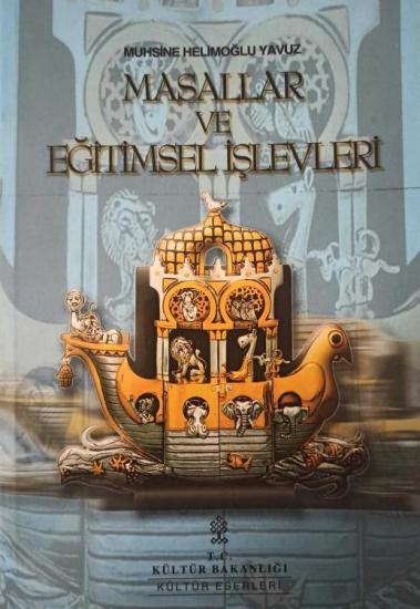 Kültür ve Turizm Bakanlığı Yayınları, Masallar ve Eğitimsel İşlevleri, Muhsine Helimoğlu Yavuz