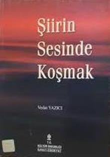 Kültür ve Turizm Bakanlığı Yayınları, Şiirin Sesinde Koşmak, Vedat Yazıcı