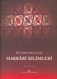 Kültür ve Turizm Bakanlığı Yayınları, Dünden Bugüne Hakkari Kilimleri, Recai Karahan