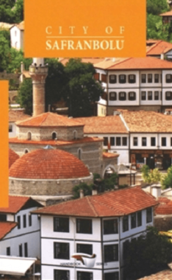 Kültür ve Turizm Bakanlığı Yayınları, City of Safranbolu, İlhan Akşit