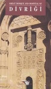 Kültür ve Turizm Bakanlığı Yayınları, Great Mosque and Hospital of Divriği, Oya Pancaroğlu
