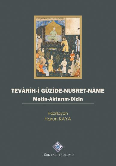 Türk Tarih Kurumu, Tevârîh-i Güzîde-Nusret-Nâme, Harun Kaya