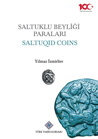 Türk Tarih Kurumu, Saltuklu Beyliği Paraları Saltuqid Coins, Yılmaz İzmirlier