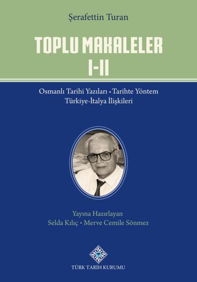 Şerafettin Turan, Selda Kılıç Merve Cemile Sönmez, ISBN: 978-975-17-6049-4FİZİKSEL: Karton Kapak Enso Kağıt 1591 SayfaDİL: TürkçeBASKI YILI: 2024BASKI SAYISI: 2.BaskıKATEGORİ: İnceleme-Araştırma