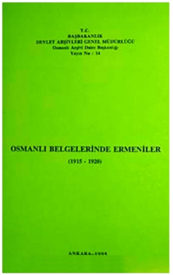 Devlet Arşivleri Genel Müdürlüğü, Osmanlı Belgelerinde Ermeniler (1915 - 1920), Kolektif