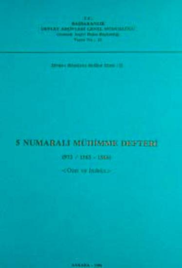 Devlet Arşivleri Genel Müdürlüğü, 5 Numaralı Mühimme Defteri (973 / 1565 - 1566) Özet ve İndeks, Hacı Osman Yıldırım