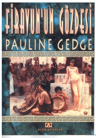 Altın Kitaplar, Firavun’un Gözdesi, Pauline Gedge