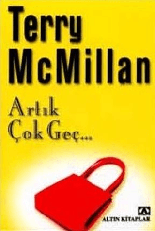 Altın Kitaplar, Artık Çok Geç, Terry McMillan
