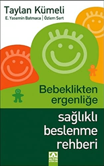 Altın Kitaplar, Bebeklikten Ergenliğe Sağlıklı Beslenme Rehberi, Taylan Kümeli