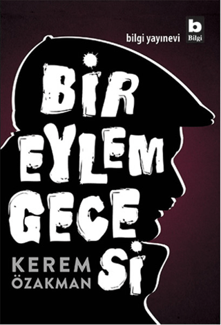 Bilgi Yayınevi, Bir Eylem Gecesi, Kerem Özakman