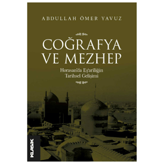Klasik Yayınları, Coğrafya ve Mezhep, Abdullah Ömer Yavuz