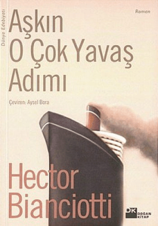 Doğan Kitap, Aşkın O Çok Yavaş Adımı, Hector Bianciotti