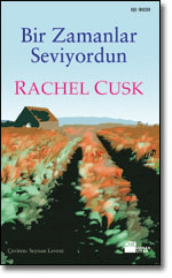 Doğan Kitap, Bir Zamanlar Seviyordun, Rachel Cusk