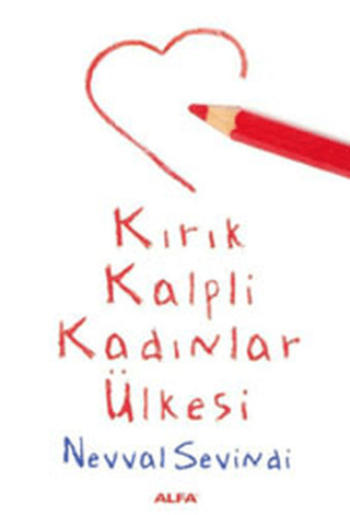 Alfa Yayınları, Kırık Kalpli Kadınlar Ülkesi, Nevval Sevindi