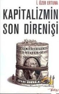 Alfa Yayınları, Kapitalizmin Son Direnişi, İbrahim Özer Ertuna