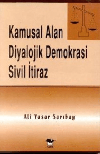 Alfa Yayınları, Kamusal Alan Diyalojik Demokrasi Sivil İtiraz, Ali Yaşar Sarıbay
