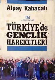 Altın Kitaplar, Türkiye’de Gençlik Hareketleri, Alpay Kabacalı