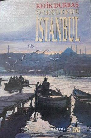 Altın Kitaplar, Öykülerde İstanbul, Refik Durbaş
