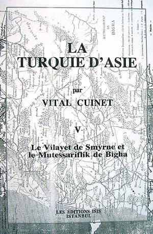 Isis Press, La Turquie d’Asie : 5. Le Vilayet de Smyrne et le Mutessariflik de Bigha, Vital Cuinet