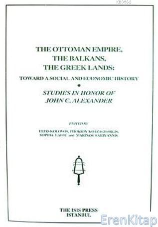 Isis Press, Ottoman Empire, Balkans, Greek Land : Toward a Social and Economic History, Kolektif