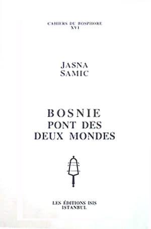 Isis Press, Bosnie Pont des Deux Mondes, Jasna Samic