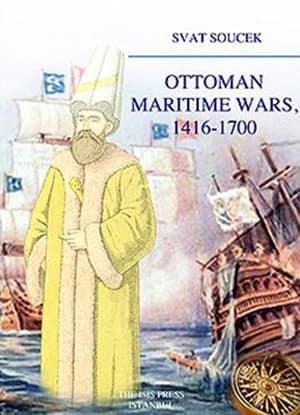 Isis Press, Ottoman Maritime Wars 1700 : 1914, Svat Soucek