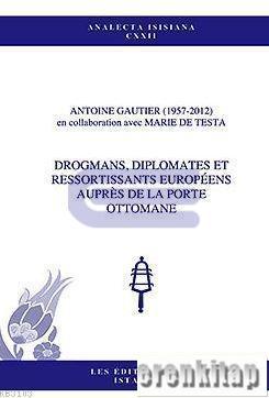 Isis Press, Drogmans Diplomates et Ressortissants Europeens Aupres de la Porte Ottomane, Marie de Testa