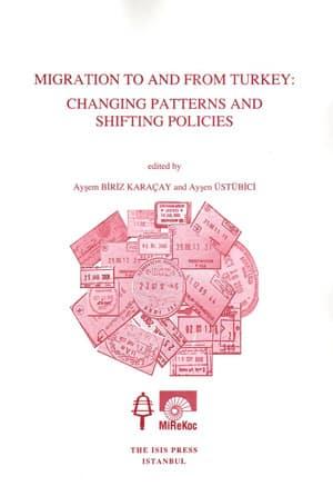 Isis Press, Migration to and from Turkey Changing Patterns and Shifting Policies, Ayşen Üstübici , Ayşem Biriz Karaçay