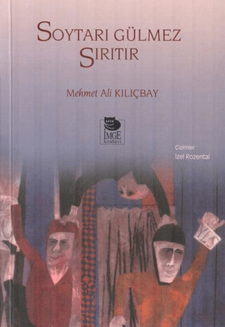 İmge Kitabevi Yayınları, Soytarı Gülmez Sırıtır, Mehmet Ali Kılıçbay