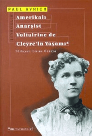 Sel Yayıncılık, Amerikalı Anarşist Voltairine de Cleyre’in Yaşamı, Paul Avrich